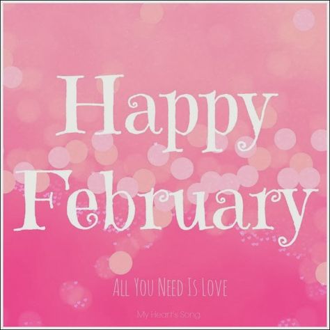 My Heart's Song: Happy February - Free Graphic February 1st Quotes, Happy February Quotes, February New Month, Happy Birthday February, Happy February 1st, Life Quotes Videos, New Month Prayer, February Images, Happy New Month Quotes