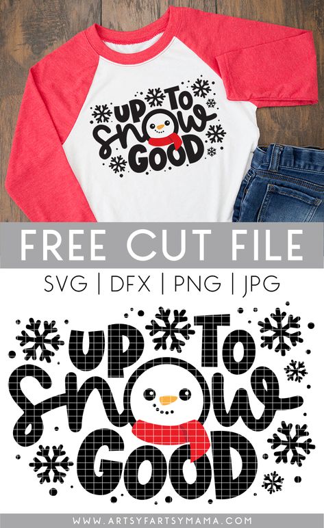 Up to Snow Good Shirt with 15 Free Snow Cut Files | artsy-fartsy mama Cricut Xmas Shirts, Christmas Shirts To Make, Cricket Christmas Shirts, Cricut Tshirt Ideas Kids, Winter Shirt Designs, Cricut Christmas Shirts, Christmas Shirt Ideas Vinyl, Christmas Shirts Vinyl, Cricut Tshirt