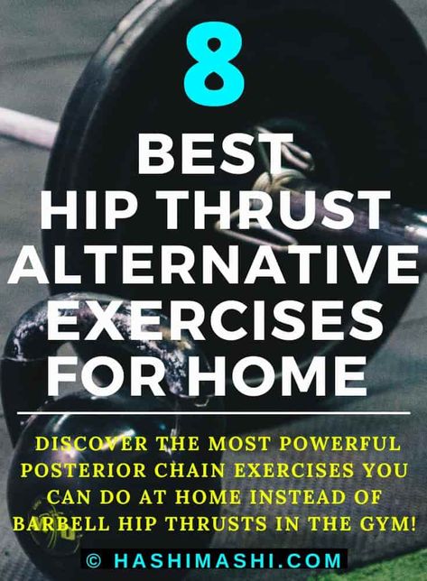 Hip Thrust Alternative - Discover the most powerful posterior chain exercises you can do at home instead of barbell hip thrusts.

hip thrust alternative | barbell hip thrust alternative | alternative to hip thrust | hip thrust alternatives |alternative for hip thrust | hip thruster alternative | alternatives to hip thrusts | hip thrust alternative at home | single leg hip thrust alternative | hip thrusts alternative How To Hip Thrust, Diy Hip Thrust Machine, How To Use Hip Thrust Machine, Elevated Hip Thrust, Correct Way To Do Hip Thrust, Hip Thrust Bench, Hip Thrust Pad, Posterior Chain Exercises, Single Leg Hip Thrust