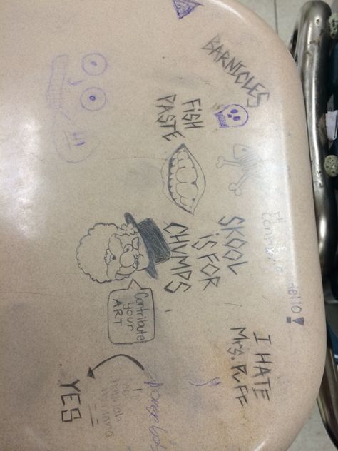 Desk at school lol Graffiti At School, School Desk Drawing, Desk Sculpture, School Graffiti, Nice Guys Finish Last, Trend Board, School Desk, School Desks, Literature Quotes