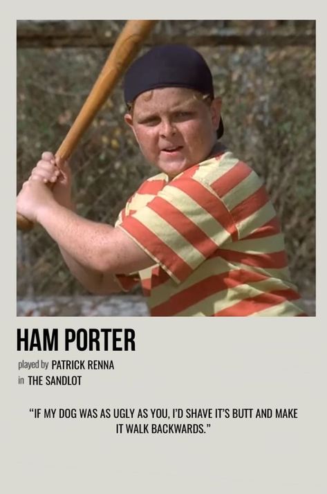 Ham From Sandlot, The Sandlot Characters, Ham Sandlot, Recess Puffs, The Nest Movie, Sandlot Memes, Sandlot Characters, Sandlot Cast, Sandlot Quotes