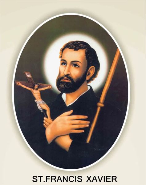 3 December – St Francis Xavier SJ (1506-1552 – aged 46) – Priest, Missionary, co-Founder with St Ignatius Loyola (1491-1556) and St Peter Faber (1506-1546) of the Society of Jesus (the Jesuits) – he was born Francisco de Jasso y Azpilicueta on 7 April 1506 at Javier, Spanish Navarre, Basque region and died on 3 December 1552 at Sancian, China of a fever contracted on a mission journey.    Patronages:  African missions, black missions, foreign missions (proclaimed on 25 March 1904 by St St Francis Xavier, St Ignatius Of Loyola, Saint Xavier, Kids Sunday School Lessons, Friend Of God, Francis Xavier, Lord Jagannath, St Ignatius, Goa India