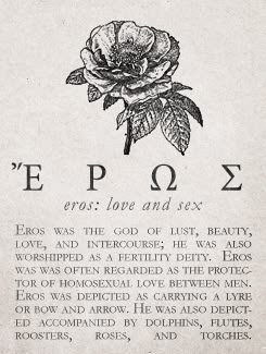 In Greek mythology, Eros (Greek: Ἔρως, "Desire") was the god of love and attraction. His Roman counterpart was Cupid ("desire"). Some myths make him a primordial god, while in other myths, he is the son of Aphrodite. He was one of the winged love gods, Erotes. Greece Mythology, Eros And Psyche, God Of Love, Greek Mythology Gods, Greek Mythology Tattoos, Mythology Tattoos, Greek Gods And Goddesses, Greek And Roman Mythology, Greek Mythology Art