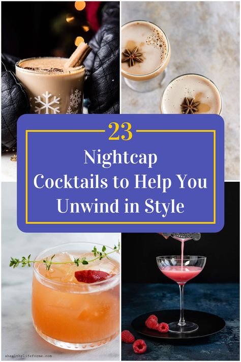 Collage of 4 nightcap cocktails. Night Cap Cocktails, Bedtime Cocktail, Nightcap Mocktail, Sleep Cocktail Recipe, Nightcap Cocktails, Sleep Cocktail, Nightcap Drink, Night Cap Drink, Late Night Drinks