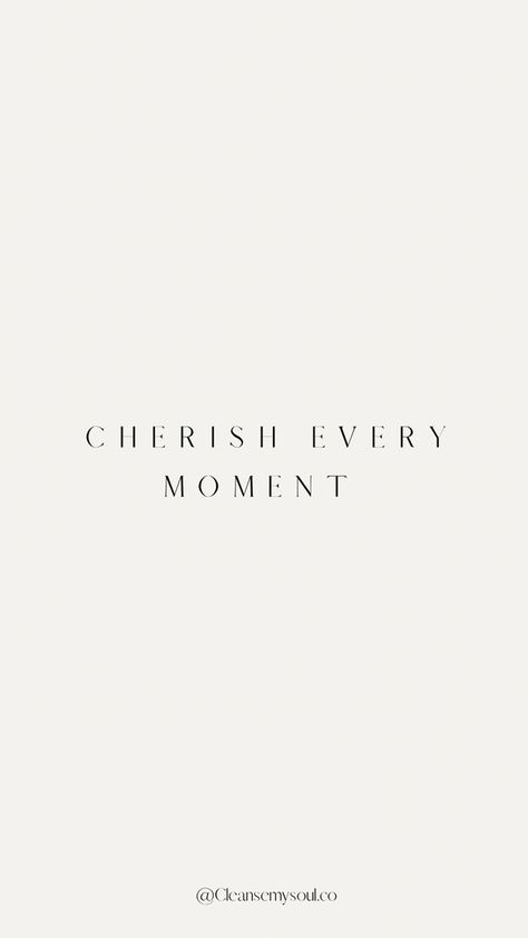 Cherish Every Moment Quotes, Cherish Moments Quotes, Cherish Quotes, Pretty Brown Eyes, Moments Quotes, Branding Inspo, Money Book, Cherish Every Moment, Quotes Aesthetic