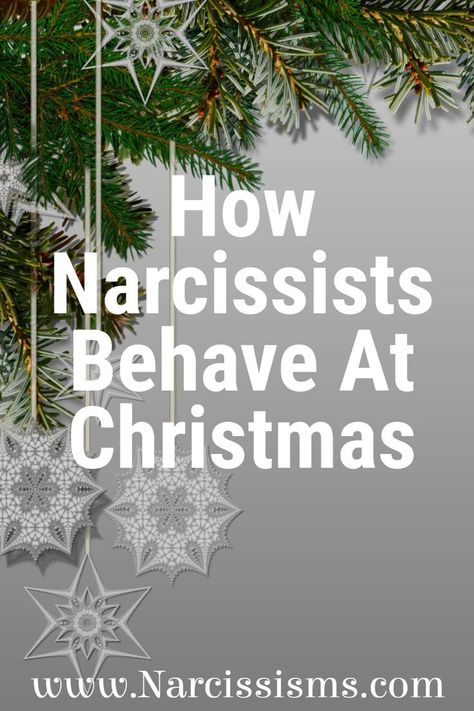 Article discussing How Narcissists Behave At Christmas. Bad Dads, What Is Narcissism, Best Compliments, Starting Conversations, Improve Marriage, Wrap Presents, Narcissistic Family, Narcissism Quotes, Narcissism Relationships