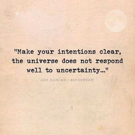 Make your Intentions Clear Intention Quotes, Word Board, Free Your Mind, Quotes About Everything, Positive Living, Words Matter, Truth Of Life, Writing Quotes, Open Your Eyes