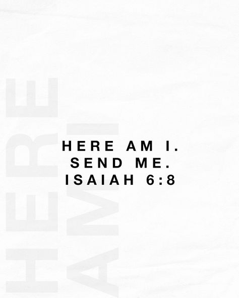 Send Me Tattoo, Here Am I Send Me, Christian Vision Board, Isaiah 6 8, Isaiah 6, Youversion Bible, Audio Bible, Daily Verses, Prayer Board