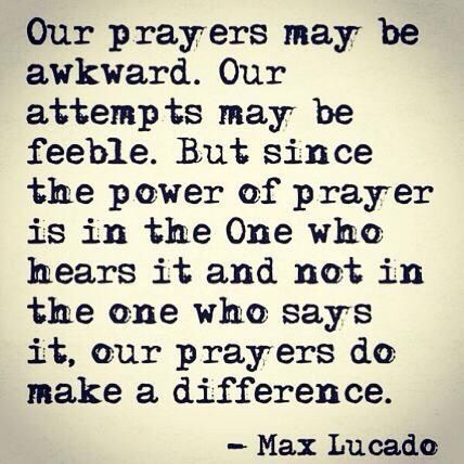 The Power Of Prayer, Behind Blue Eyes, Max Lucado, Life Quotes Love, Power Of Prayer, Verse Quotes, Quotable Quotes, A Quote, The Words