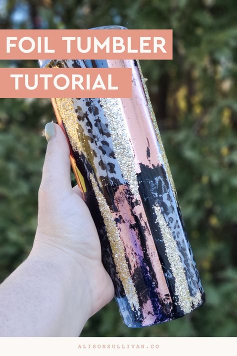 Foil Tumbler Ideas, Epoxy Tumbler Tutorial, Glitter Tumbler Tutorial, Tumbler Tutorials, Brite Tone, Cup Vinyl, Diy Foil, Tumbler Inspiration, Resin Pens