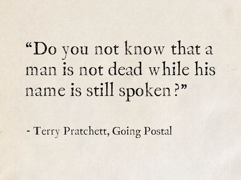 Terry Pratchett Quote, Literary Love Quotes, General Quotes, Going Postal, Terry Pratchett, Quote Pins, Favorite Book Quotes, Literature Quotes, Philosophy Quotes