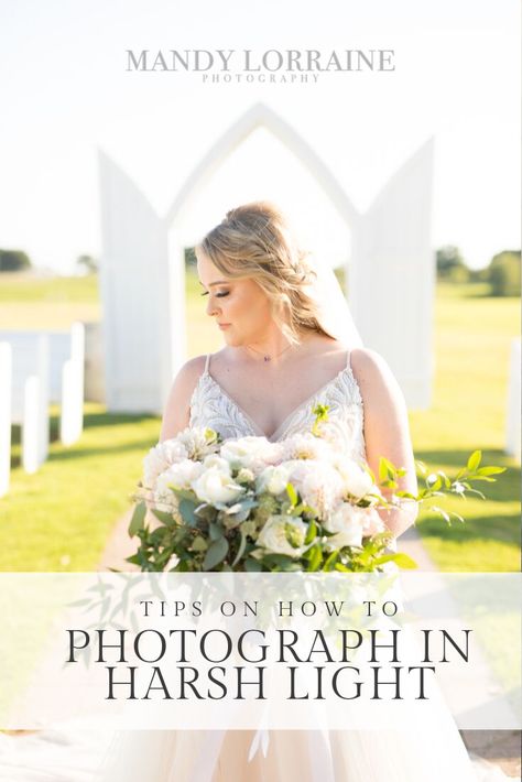 Mid Day Photography, Harsh Lighting Photography, Harsh Light Photography, Sunlight Photography, Become Confident, How To Photograph, Photography 101, Bridal Session, Bridal Photography