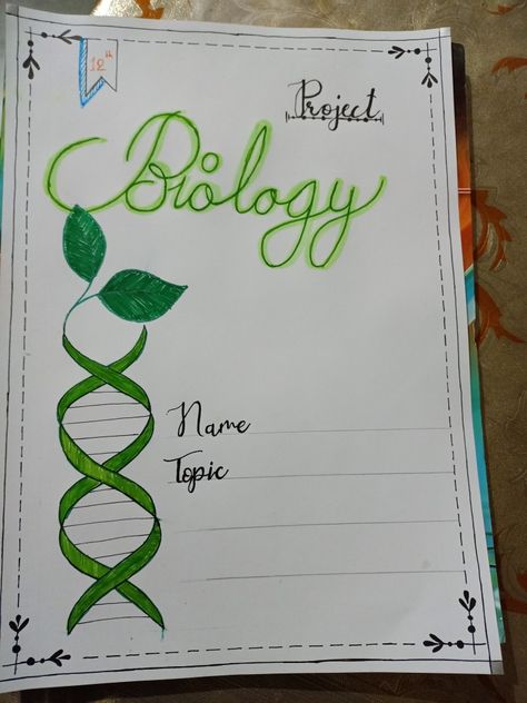 Bio Assignment Front Page, Border Design For Biology, Biology First Page Notebook, Bio Project Cover Page, Assignment Design, Heading Design, Cover Page For Project, Project Cover Page, Biology Projects