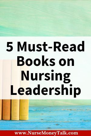 These are the best books on nursing leadership. Click through to see our list of books for nurse leaders. #nurseleaders #rn #bsn Nursing Home Administrator, Nurse Money, Nurse Organization, Nurse Leader, Director Of Nursing, Leadership Advice, Nursing Leadership, Child Nursing, Charge Nurse