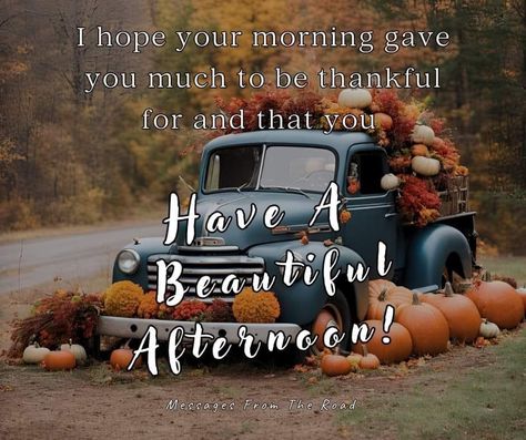 Fall Afternoon, Good Afternoon Quotes, Afternoon Quotes, Holiday Quotes, Good Afternoon, Coffee Quotes, Words Of Encouragement, Morning Quotes, Good Morning Quotes