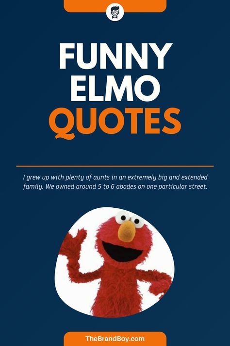 Elmo happens to be a Muppet character who made a part of Sesame Street, a popular television show. #SayingsAndQuotes #FamousSayings #bestQuotes #InspirationalSayings #ElmoSayings Elmo Funny Quotes, Elmo Quote, Sesame Street Quotes, Funny Elmo, Quotes To Brighten Your Day, Sesame Street Books, Famous Sayings, Elmo World, Sesame Street Muppets