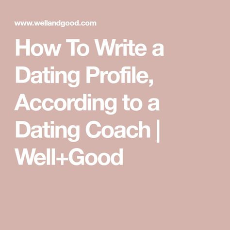 How To Write a Dating Profile, According to a Dating Coach | Well+Good How To Write A Dating Profile, Dating Profile Bio Ideas For Women, Hinge Profile Examples For Women, Dating Bios For Women, Dating Profile Bio Ideas, Dating Profile Picture Ideas, Funny Dating Profiles, Free Local Dating, Profile App