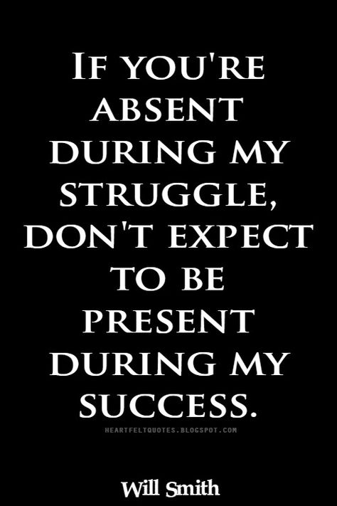 If you're absent during my struggle Life Struggles, Work Quotes Inspirational, Work Quotes Funny, Motivation Positive, Dream Quotes, My Struggle, Funny Quotes About Life, Markiplier, Work Quotes