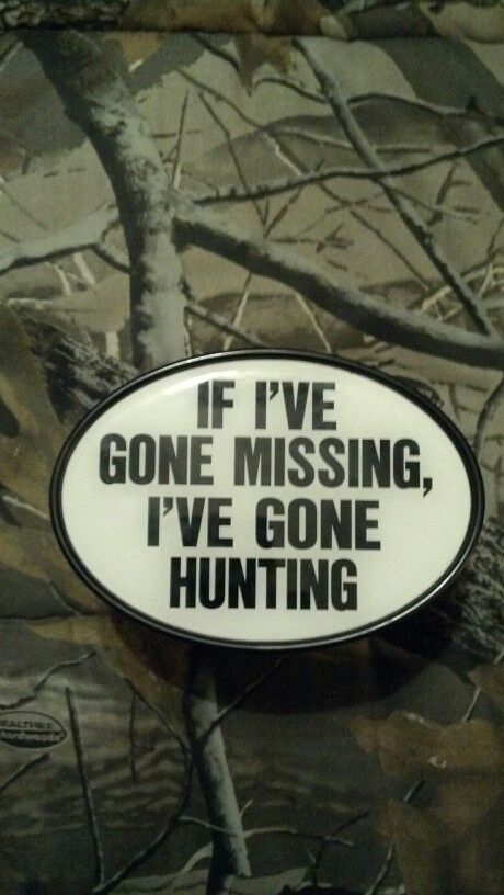 Yep A Hunting We Will Go, Hunting Pics, Truck Hitch, Bow Hunting Deer, Gone Hunting, Hunting Signs, Quail Hunting, Hunting Quotes, Funny Hunting