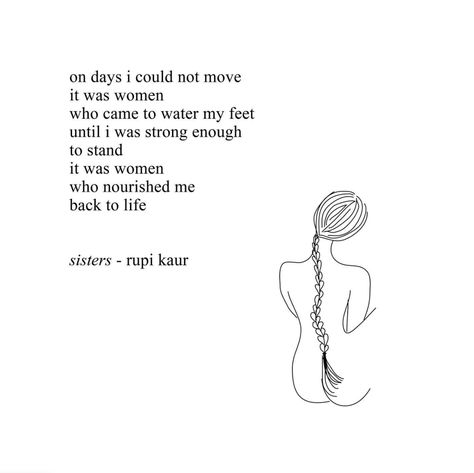 When poetry says what you cannot. Thank you, @rupikaur. Your words have been a comfort to me and so many over the years. 🖤 . . . #sslm #shesoundslikeme #rupikaur #griefpoem #sisterhood #feministpodcast #familypodcast #womenupliftingwomen Divine Feminine Quotes, Sisterhood Quotes, Rupi Kaur Quotes, Meryl Davis, Feminine Quotes, Sister Poems, Home Body, Friendship Poems, Think Happy Thoughts