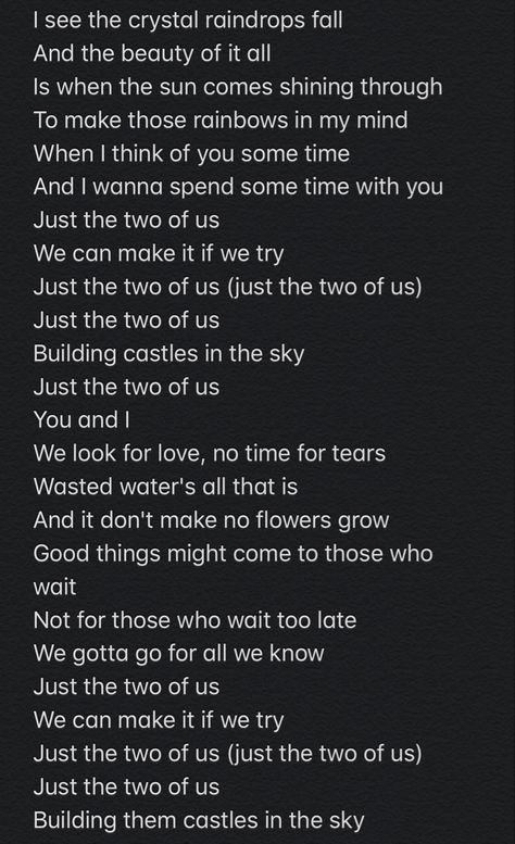 Just The Two Of Us Song, Just The Two Of Us Lyrics, On My Way Song Lyrics, Just The Two Of Us Song Lyrics, Nothing Else Matters Lyrics, You’re So Vain Lyrics, You’re On Your Own Kid Lyrics, Just The Two Of Us, I Think Of You