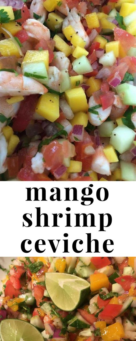 Civeche Recipe, Shrimp Ceviche With Avocado, Ceviche Shrimp, Mango Ceviche, Fish Ceviche, Mexican Fish, Appetizers Seafood, Shrimp Healthy, Mexican Ceviche