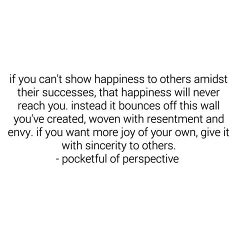 If You Can’t Be Happy For Others, If You Can't Be Happy For Others, Be Genuinely Happy For Others, Just Be Happy For Others Quotes, Why Can’t People Be Happy For You, Genuinely Happy For Others Quotes, Wishing Happiness For Others Quotes, People Not Being Happy For You Quotes, When People Aren’t Happy For You