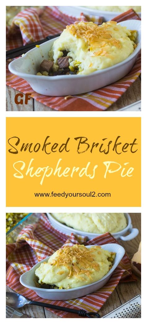 Smoked Brisket Shepherds Pie #comfortfood #smokedbrisket #mashedpotatoes #glutenfree | feedyoursoul2.com Comfort Food | Gluten Free | Smoked Meat Zoodle Alfredo, Air Fryer Recipes Healthy Low Carb, Smoked Beef Brisket, Shepherds Pie Recipe, Grilled Steak Recipes, Smoked Meats, Crockpot Soup Recipes, Breakfast Recipes Indian, Brisket Recipes