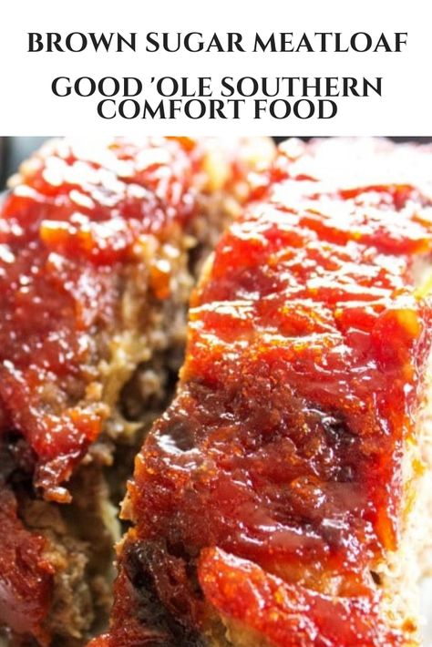 Southern Meatloaf, Brown Sugar Meatloaf, Yellow Cornbread, Classic Meatloaf Recipe, Southern Comfort Food, Good Meatloaf Recipe, Best Meatloaf, Comfort Food Southern, Loaf Recipes