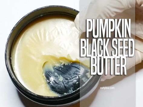 Pumpkin Black seed Butter is made with the glorious pumpkin seed oil and the powerhouse black seed oil to help protect natural hair Diy Pumpkin Seeds, Hair Butter Recipe, Pumpkin Seed Butter, Liquid Oil, Pumpkin Seed Oil, Diy Recipe, Pumpkin Seed, Black Seed Oil, Seed Butter