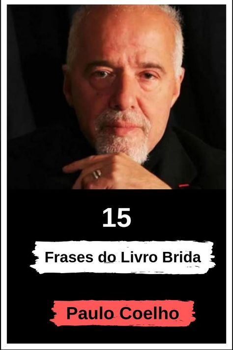 15 Frases do Livro Brida de Paulo Coelho #frasesdepaulocoelho #paulocoelho #livrobrida Paolo Coelho, Paulo Coelho Quotes, Quotes, Paulo Coelho