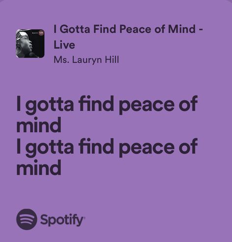 I Gotta Find Peace Of Mind, Lauryn Hill Lyrics, Lauryn Hill Quotes, February Moodboard, Random Lyrics, Oc Things, Lyric Tattoos, Fav Music, Lauryn Hill