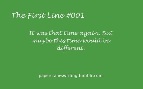 writing prompt Start A Story With This Sentence, Starting Lines For Stories, Story First Lines Writing Prompts, First Sentence Prompt Story Starters, Start Your Story With This Sentence, Writer Core, Word Prompts, Continue The Story, Songwriting Prompts