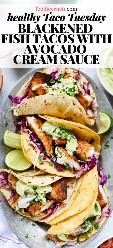 Fish Tacos With Avocado, Fish Tacos Tilapia, Avocado Cream Sauce, Blackened Fish Tacos, Blackened Fish, Blacken Fish, Tacos With Avocado, Creamy Avocado Sauce, Fast Dinner