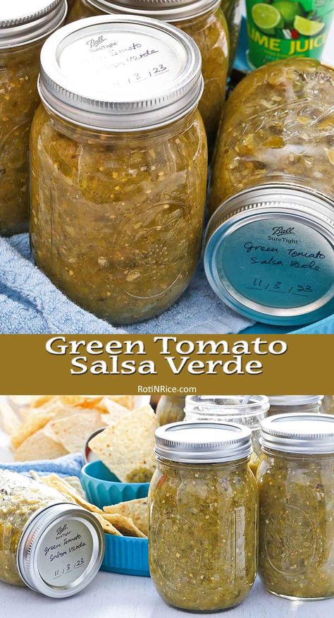 This Green Tomato Salsa Verde is a great way to use up all those green tomatoes from the vegetable garden at the end of the growing season. | RotiNRice.com #greentomatosalsa #salsaverde Canned Salsa Verde Green Tomatoes, Canned Green Tomato Salsa Verde Recipe, Ball Green Tomato Salsa Verde, Canning Salsa Verde Green Tomatoes, Green Tomatoes Salsa Recipe, Green Tomato Salsa Canning Recipe, Green Tomato Canning Ideas, How To Use Salsa Verde, Diy Salsa Verde