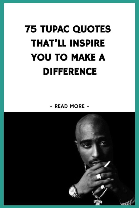 75 Tupac Quotes That’ll Inspire You to Make a Difference https://www.quoteambition.com/tupac-shakur-quotes Quotes By Tupac Shakur, Tupac Instagram Captions, Quotes From Tupac Shakur, Motivational Quotes From Rappers, Quotes By Tupac, Tupac Sayings 2pac Quotes, Hip Hop Motivation Quotes, Funny Rapper Quotes, Inspirational Rapper Quotes