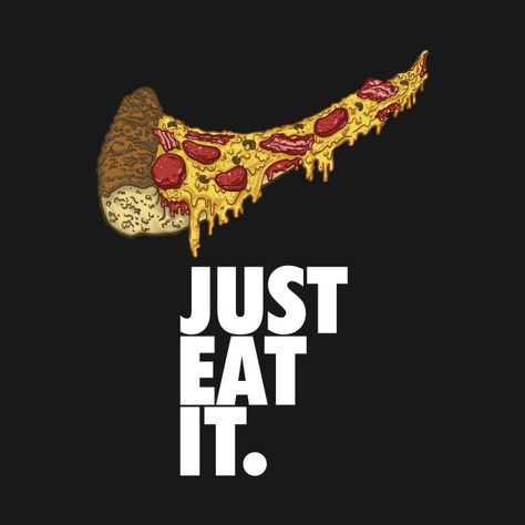 Check out this awesome 'Just+Eat+It' design on @TeePublic! Pizza Quotes, Pizza Pictures, Pizza Life, Pizza Branding, Pizza Logo, Pizza Art, Pizza Tshirt, Pizza Design, Pizza Planet