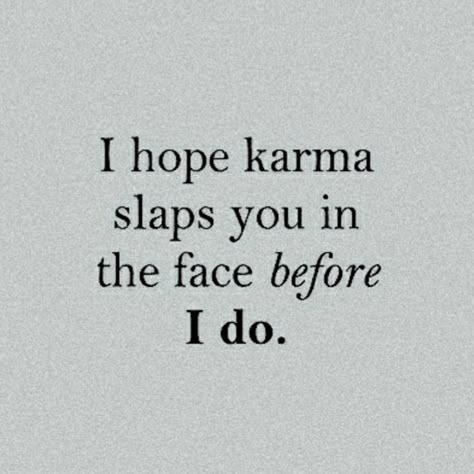 4more: @hermosa | #aes #aesthetic #karma #quote Mean Quotes Aesthetic, Aggressive Quotes Aesthetic, Quotes Aesthetic Karma, Cursing Quotes Aesthetic, Angry Quote Aesthetic, Karma Core Aesthetic, If Karma Doesnt Hit You I Will Aesthetic, Sarcasm Aesthetic Quotes, Karma Quotes Wallpaper