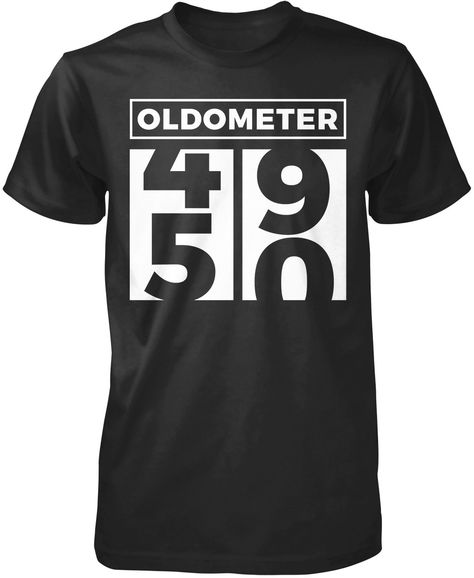 Oldometer - Turning 50 Almost fifty? Then this is the perfect t-shirt for you. Get yours now! Premium &Women's Fit T-Shirt Made from 100% pre-shrunk cotton jersey. Heathered colors contain part polyester. Long Sleeve T-Shirt 100% cotton in a regular fit. Pullover Hoodie A comfy hoodie which you can wash over and over without worrying about pilling. Made from pill-resistant 50/50 cotton/polyester blend. 50 Years Old Quotes, 50th Birthday Party Ideas For Men, 50th Birthday Presents, 50th Birthday Quotes, Turning 50, Fifty Birthday, 50th Birthday Shirts, 50th Party, Happy 50th