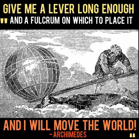 People think, for some reason, that unbelievable things can't be achieved without some sort of luck, or under-handed means and even divine intervention. But with the right variables and proven formulas, you can achieve any desired outcome. Even to move the PLANET! #archimedes #greek #quotes #european  #planet #physics #motivationalquotes  #motivation #inspiration  #planet #achieve Archimedes Quotes, Divine Intervention, Greek Quotes, Motivation Inspiration, Planets, Physics, Give It To Me, Motivational Quotes, Comic Book Cover