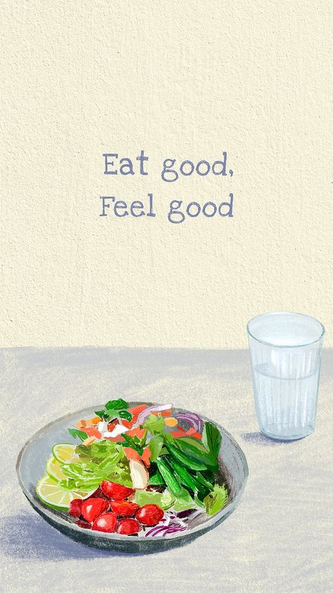 Healthy lifestyle vector mobile wallpaper with quote, eat good feel good | premium image by rawpixel.com / audi Eat Healthy Motivation Wallpaper, Healthy Eating Images, Eating Good Quotes, Health Eating Quotes, Be Healthy Wallpaper, Quotes Healthy Food, Healthy Life Quote, Eat Quotes Food, Healthy Eating Moodboard