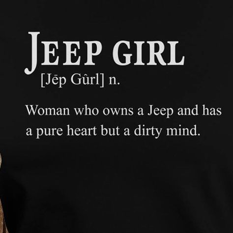 Girl Jeep Wrangler Ideas, Jeep Quotes Girly, Funny Jeep Shirts, Jeep Life Decal, Jeep Humor, Jeep Clothing, Jeep Girl Quotes, Jeep Quotes, Jeep Wrangler Girl