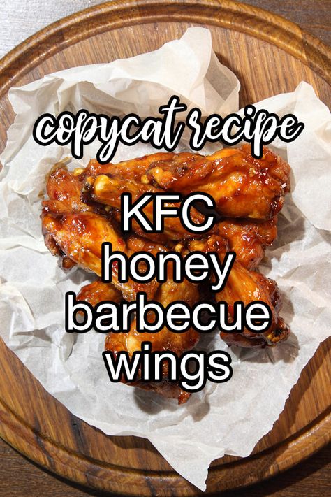 Kfc Bbq Sauce Recipe, Kfc Honey Bbq Wings Recipe, Kfc Dunked Wings Sauce Recipe, Kfc Hot Wings Recipe, Barbecue Wings Recipe, Kfc Wings, Copycat Appetizers, Honey Bbq Wings Recipe, Copycat Meals