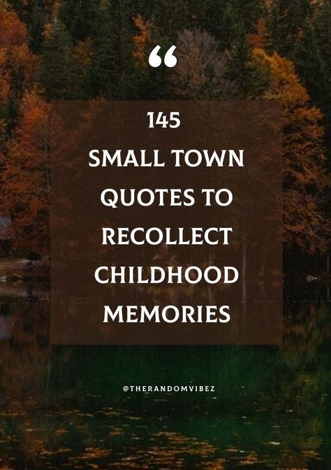 Looking for inspirational quotes about small town? We have rounded up the best collection of small town quotes, sayings, phrases captions, status, (with images and pictures) to help you cherish your childhood days. #smalltownquotes #smalltownsayings #smalltowngirlquotes #smalltownphrases Visiting Hometown Quotes, Neighborhood Friends Quotes, Out Of Town Caption, Small Town Sayings, Quotes About Small Towns, Hometown Captions Instagram, Old Town Quotes, Hometown Quotes Small Towns, Hometown Quotes Feelings