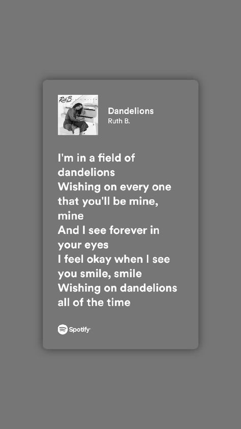 Dandelions Lyrics Wallpapers, Dandelion Song Lyrics, Dandelions Spotify, Spotify Lyrics Wallpaper, Dandelion Lyrics, Famous Lyrics, Iconic Lyrics, Aesthetic Lyrics, Lyrics Spotify