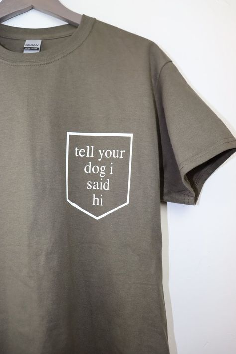 Tell Your Dog I Said Hi T-Shirt – Hundenfolk Dog Mom Merch, Dog Tshirt Ideas, Boyfriend Clothes, Dog Merch, Rainbow Spaghetti, Dog Shirt Design, Merchandise Ideas, Grafic Tees, Boyfriend Outfit