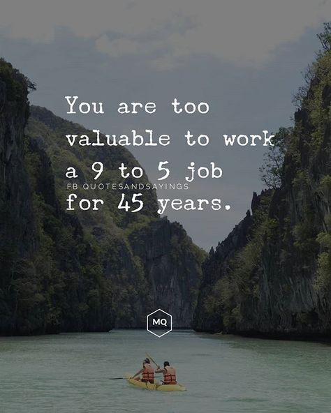 You are too valuable to work a 9 to 5 job for 45 years. #quotes #sayings #proverbs #thoughtoftheday #quoteoftheday #motivational #inspirational #inspire #motivate #quote Working 9 To 5 Quotes, Become Your Own Boss, Startup Quotes, Vision Board Quotes, Job Quotes, Board Quotes, New Beginning Quotes, Motivational Quotes For Students, Motivational Picture Quotes