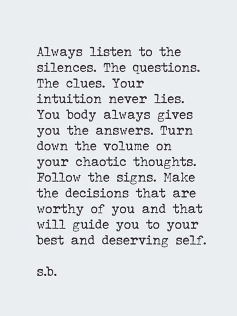 Silence Is An Answer Quote, My Intuition Never Lies, Follow Your Intuition Quotes, Listen To Your Intuition Quotes, Intuition Never Lies, Chaotic Thoughts, Listen To Your Intuition, Intuition Quotes, Intuitive Empath