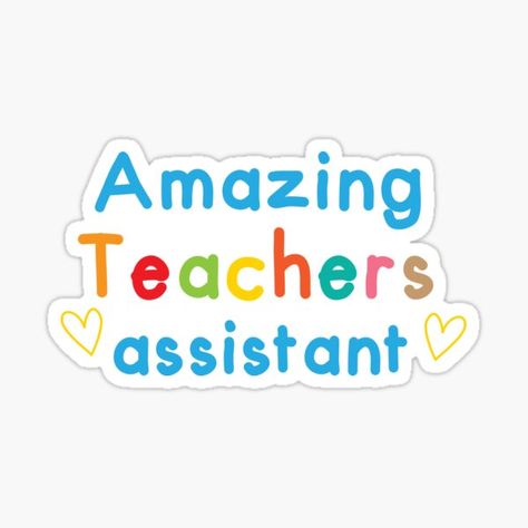 Amazing Teachers assistant (Teaching) • Millions of unique designs by independent artists. Find your thing. Teachers Assistant, Teacher Appreciation Printables, Primary Teaching, Teacher Assistant, Teaching Assistant, Preschool Classroom, Cute Easy Drawings, Teacher Stuff, Shirt Ideas