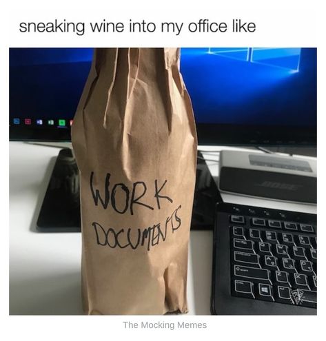 Work documents. Not alcohol. Friday Meme, Workplace Humor, Office Memes, Work Quotes Funny, Funny Work, Office Humor, Wine Humor, Work Memes, Funny Relationship